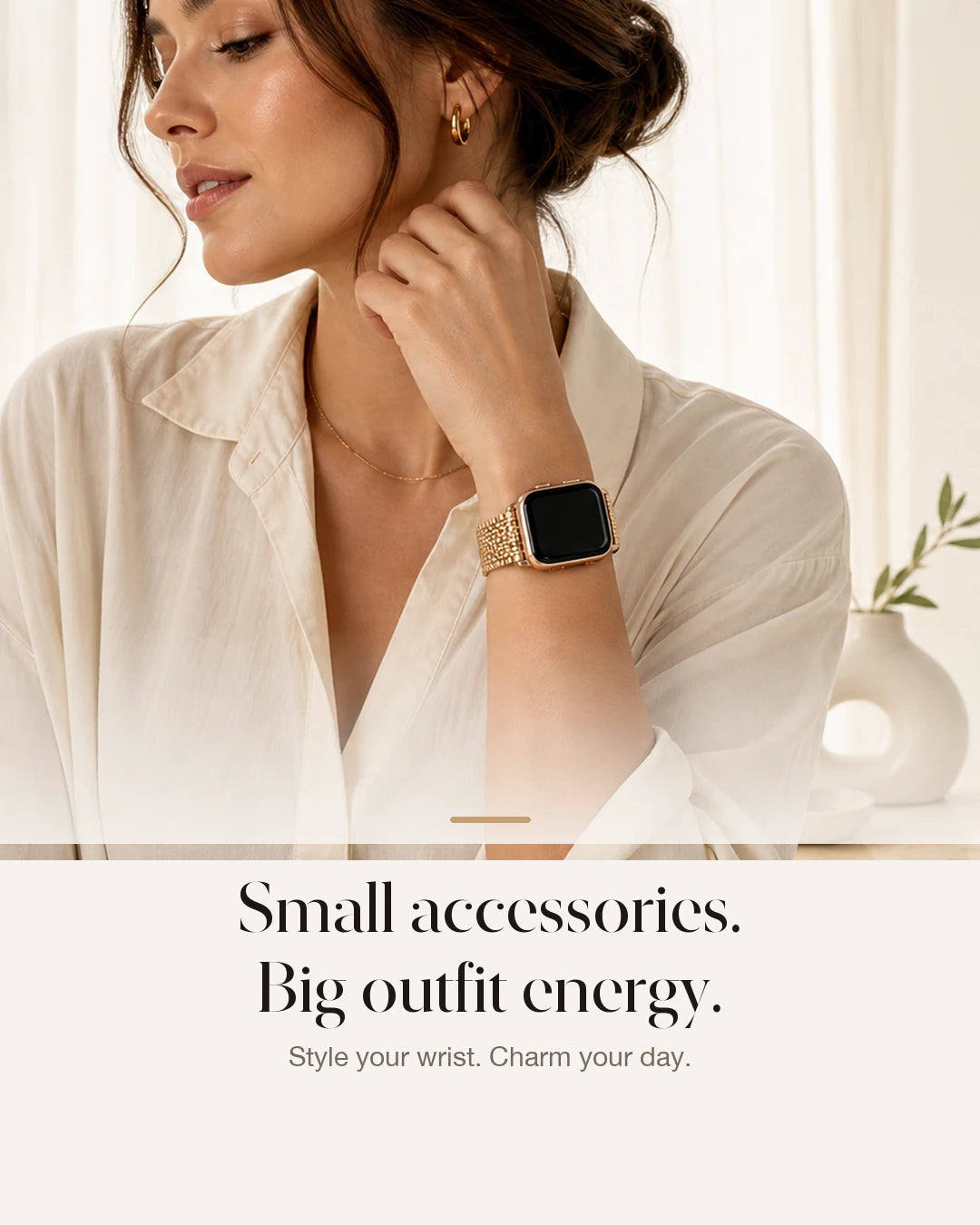 Mobile homepage hero showing woman wearing champagne gold metal smartwatch band with Small accessories Big outfit energy headline